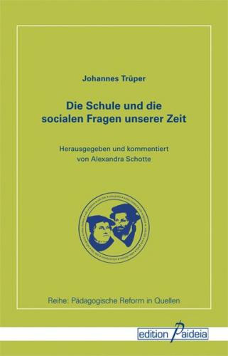 Die Schule und die socialen Fragen unserer Zeit 