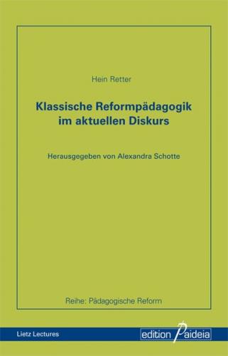 Klassische Reformpädagogik im aktuellen Diskurs 