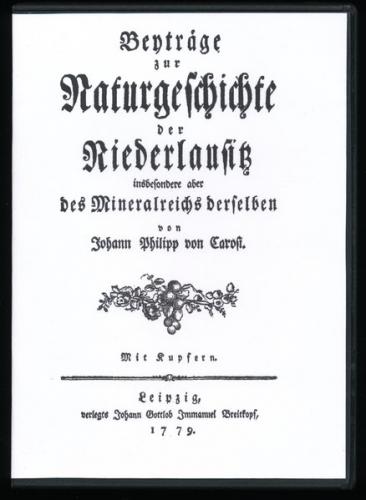 Beyträge zur Naturgeschichte der Niederlausitz insbesondere aber des Mineralreichs derselben. Leipzig 1779 