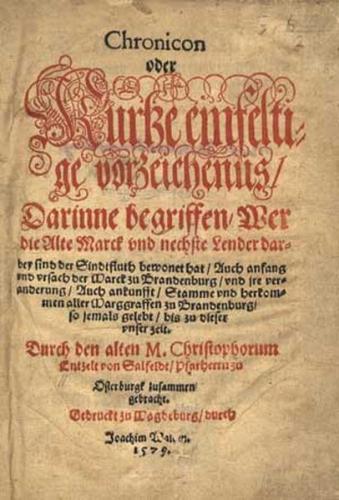 Chronicon oder Kurtze einfeltige verzeichenus / darinne begriffen / wer die Alte Marck und nechste Lender darbey sind der Sindfluth bewonet hat. Magdeburg 1579, Joachim Walden (Ebook - pdf) 