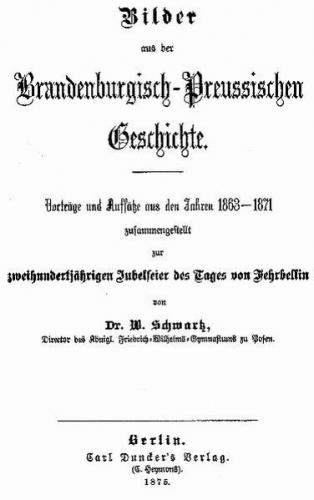 Bilder aus der Brandenburgisch-Preussischen Geschichte, Berlin 1875, eBook, Faksimile (Ebook - pdf) 