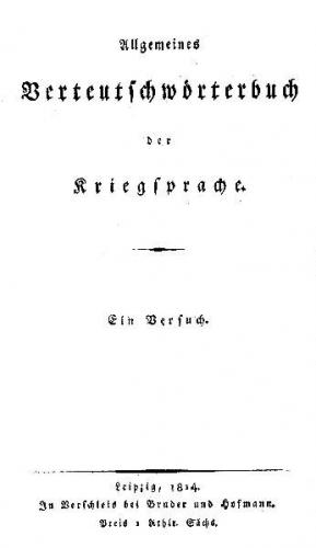 Allgemeines Verteutschwörterbuch der Kriegssprache. Ein Versuch. Leipzig 1814, eBook, Faksimile (Ebook - pdf) 