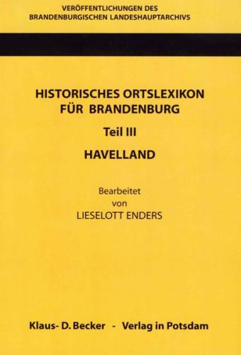 Historisches Ortslexikon für Brandenburg, Teil III, Havelland 
