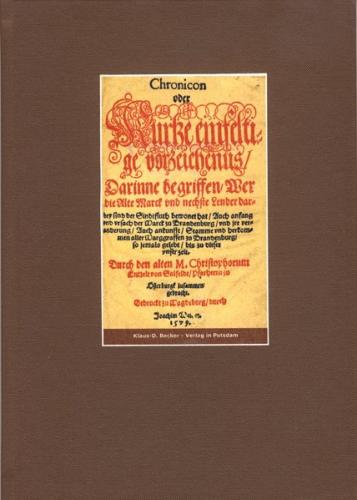 Chronicon oder Kurtze einfeltige verzeichenus/ darinne begriffen / wer Die Alte Marck und nechste Lender darbey sind der Sindfluth bewonet hat, Magdeburg 1579. 