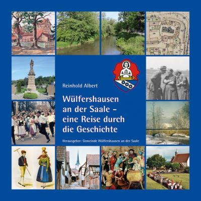 Wülfershausen an der Saale - eine Reise durch die Geschichte 
