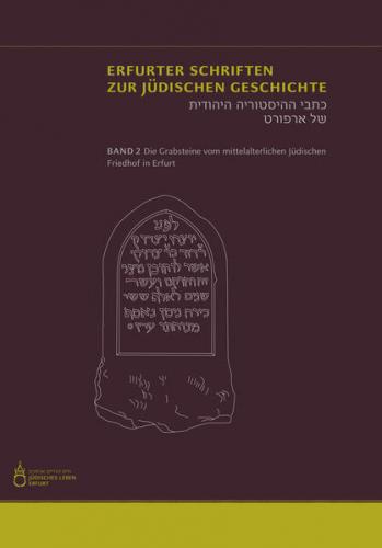 Die Grabsteine vom mittelalterlichen jüdischen Friedhof in Erfurt 