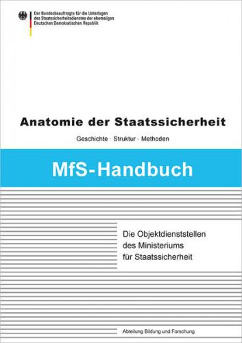Die Objektdienststellen des Ministeriums für Staatssicherheit 