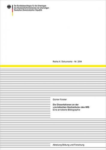 Die Dissertationen an der »Juristischen Hochschule« des MfS 