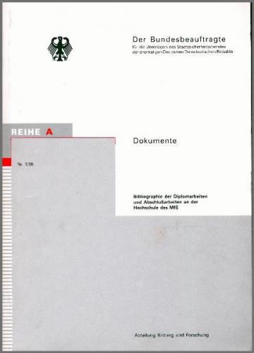Bibliographie der Diplomarbeiten und Abschlußarbeiten an der Hochschule des MfS 