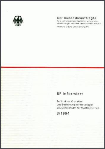 Zu Struktur, Charakter und Bedeutung der Unterlagen des Ministeriums für Staatssicherheit 