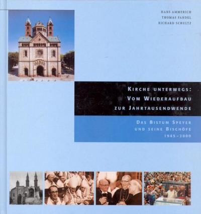 Kirche unterwegs: Vom Wiederaufbau zur Jahrtausendwende 