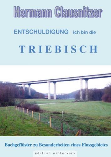 Entschuldigung, ich bin die Triebisch 