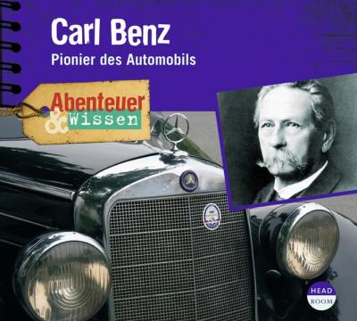Abenteuer & Wissen: Carl Benz (Audio-CD) 