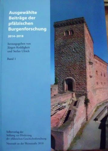 Ausgewählte Beiträge der pfälzischen Burgenforschung 2014-2018 