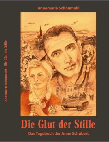 Die Glut der Stille - Das Tagebuch der Anne Schubert 