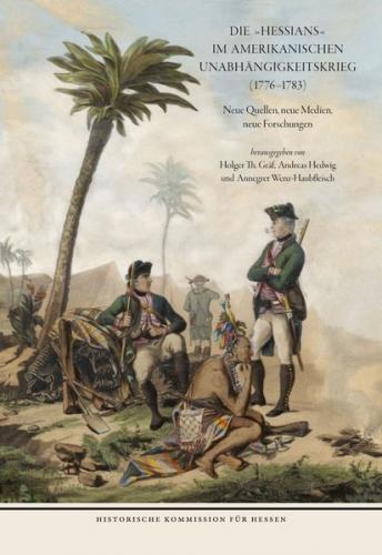Die HESSIANS im Amerikanischen Unabhängigkeitskrieg (1776 - 1783) 