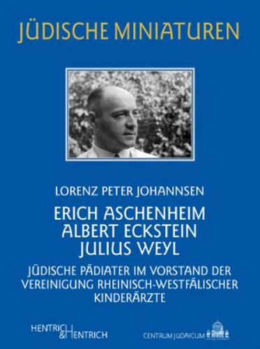 Erich Aschenheim, Albert Eckstein, Julius Weyl 