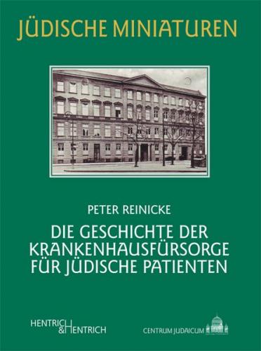 Die Geschichte der Krankenhausfürsorge für jüdische Patienten 