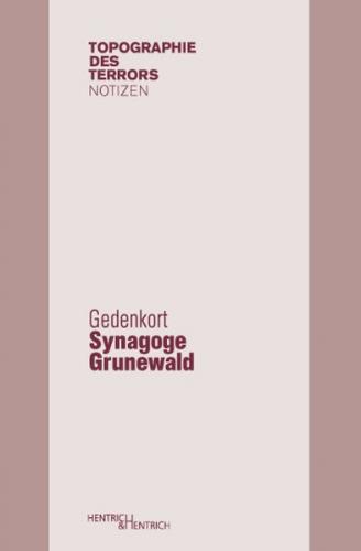 Gedenkort Synagoge Grunewald 