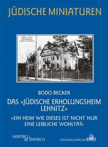 Das „Jüdische Erholungsheim Lehnitz“ 