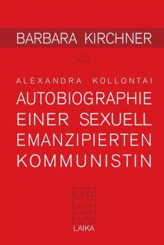 Barbara Kirchner zu Alexandra Kollontai: Autobiographie einer sexuell emanzipierten Kommunistin 