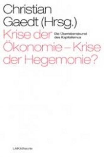 Krise der Ökonomie – Krise der Hegemonie? 