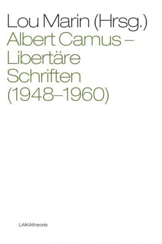 Albert Camus: Libertäre Schriften (1948-1960) 