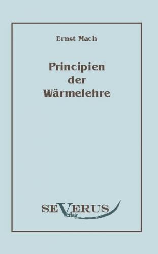 Die Principien der Wärmelehre 