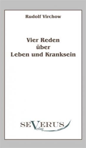 Vier Reden über Leben und Kranksein 