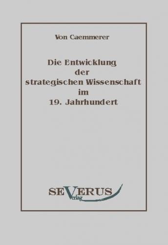 Die Entwicklung der strategischen Wissenschaft im 19. Jahrhundert (Ebook) 