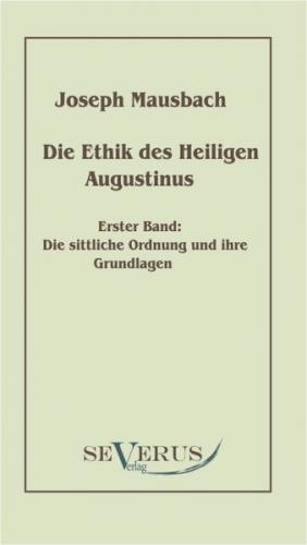 Die Ethik des heiligen Augustinus 