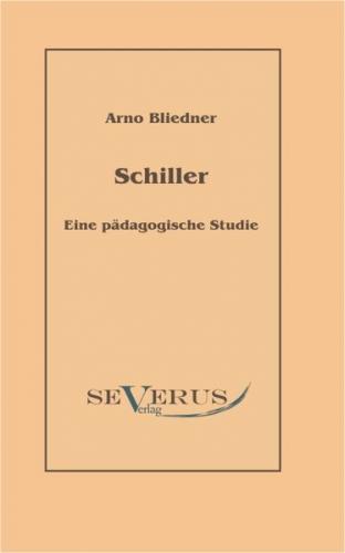 Schiller. Eine pädagogische Studie 