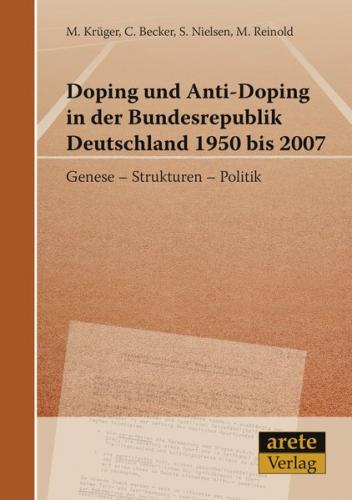 Doping und Anti-Doping in der Bundesrepublik Deutschland 1950 bis 2007 