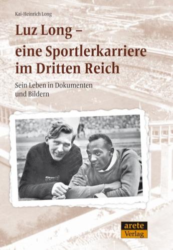 Luz Long - eine Sportlerkarriere im Dritten Reich 