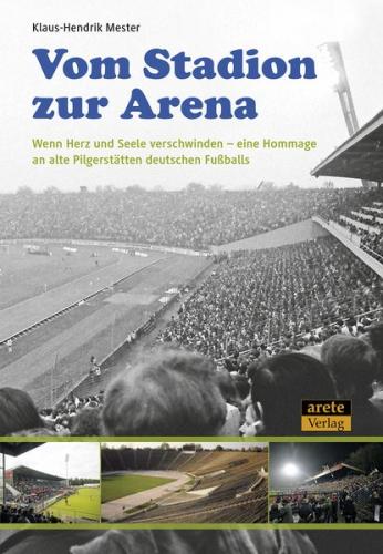 Vom Stadion zur Arena 