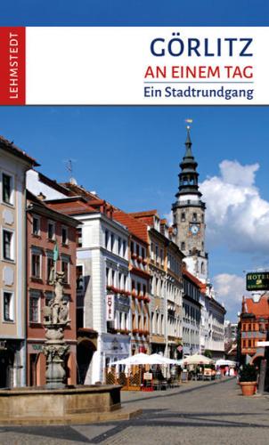 Görlitz an einem Tag 