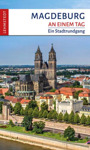 Magdeburg an einem Tag 