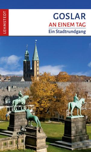 Goslar an einem Tag 