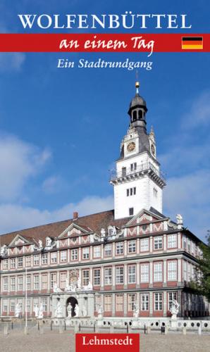 Wolfenbüttel an einem Tag 