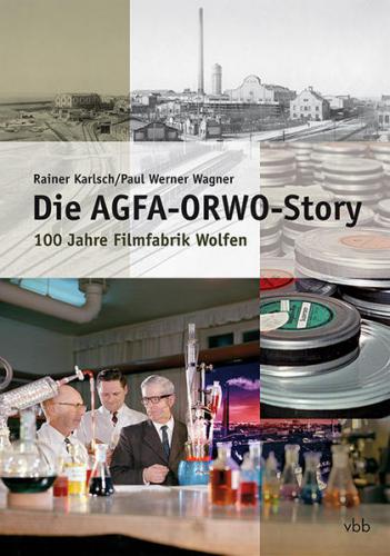 Die AGFA-ORWO-Story 