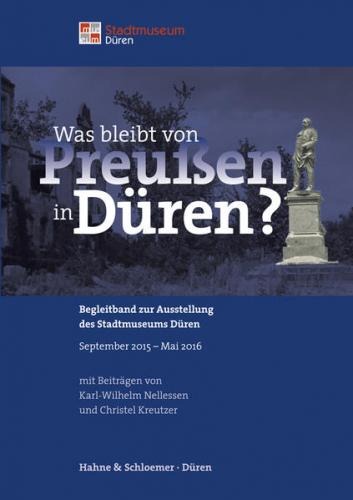 Was bleibt von Preußen in Düren? 