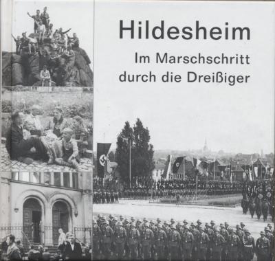 Hildesheim. Im Marschschritt durch die Dreißiger 
