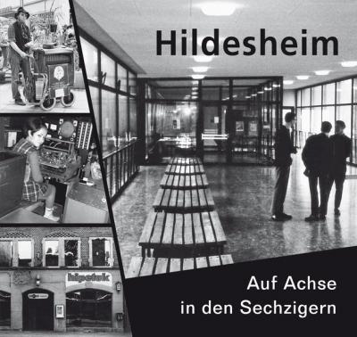 Hildesheim. Auf Achse in den Sechzigern 
