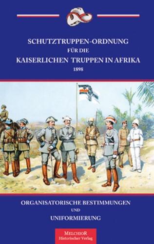 Schutztruppen-Ordnung für die kaiserlichen Truppen in Afrika 1898 