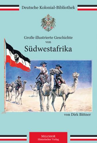 Große illustrierte Geschichte von Südwestafrika 