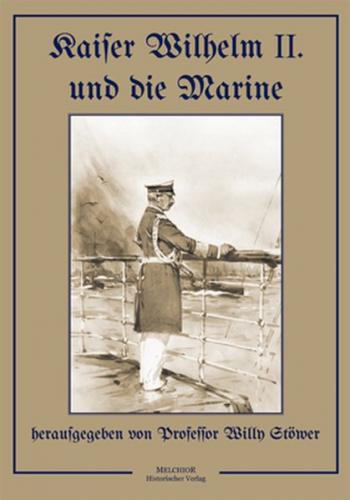 Kaiser Wilhelm II. und die Marine 
