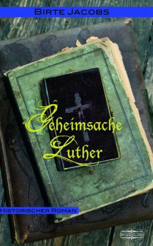 Geheimsache Luther 