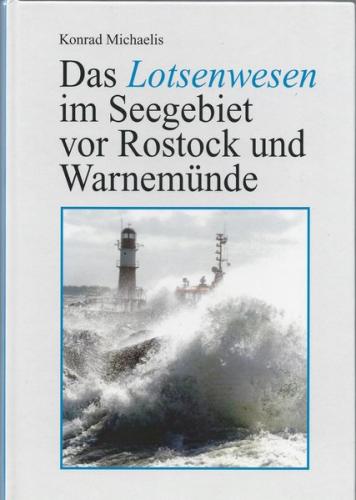 Das Lotsenwesen im Seegebiet vor Rostock und Warnemünde 