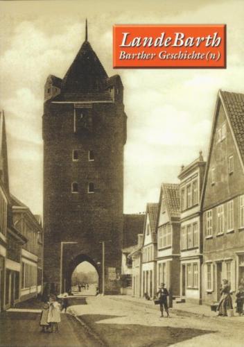 LandeBarth. Barther Geschichte(n) 