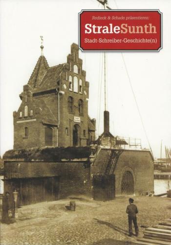 StraleSunth. Stadt-Schreiber-Geschichte(n) 